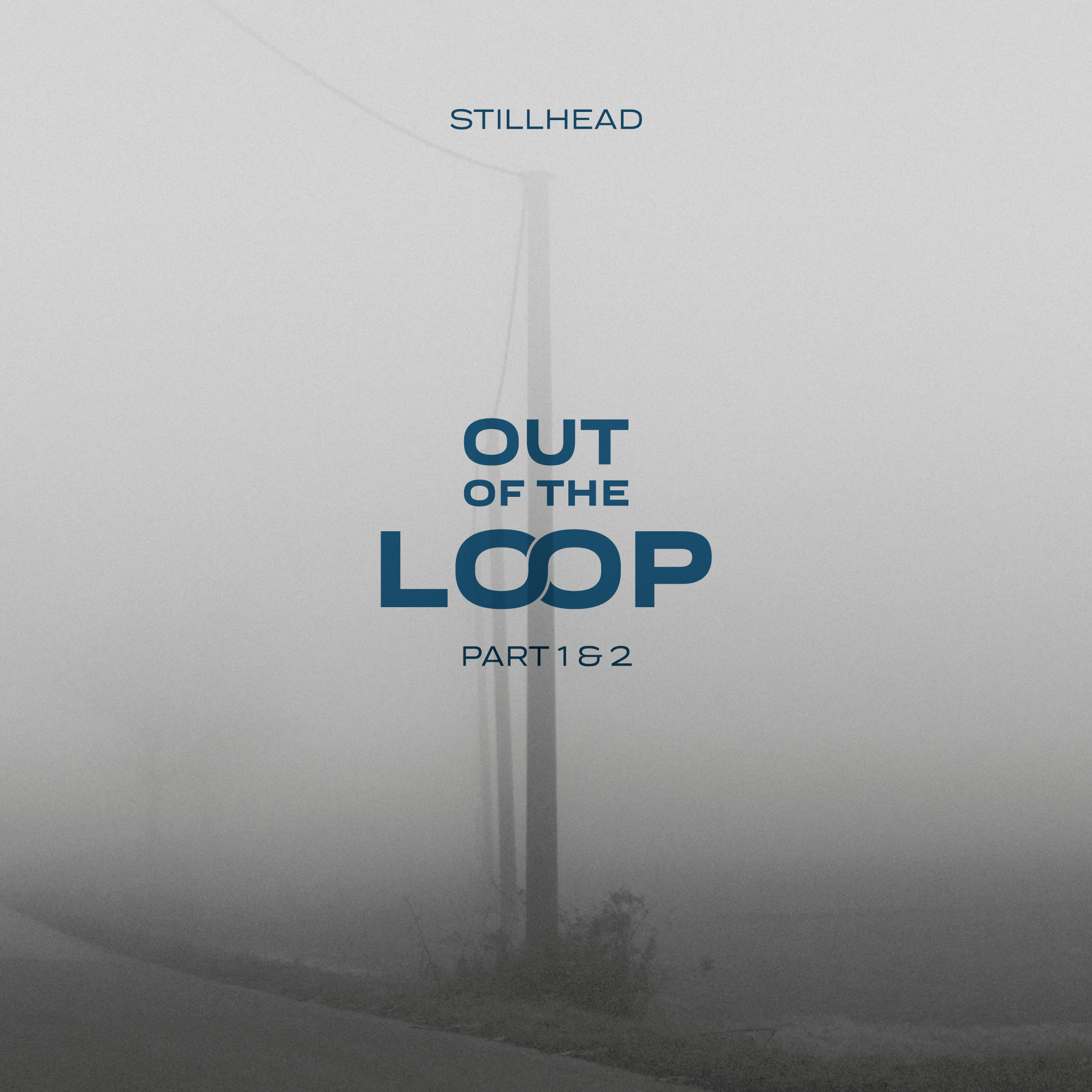 Stillhead - Out of the Loop